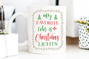 My Favorite Color is Christmas Lights Mug - Pretty Collected