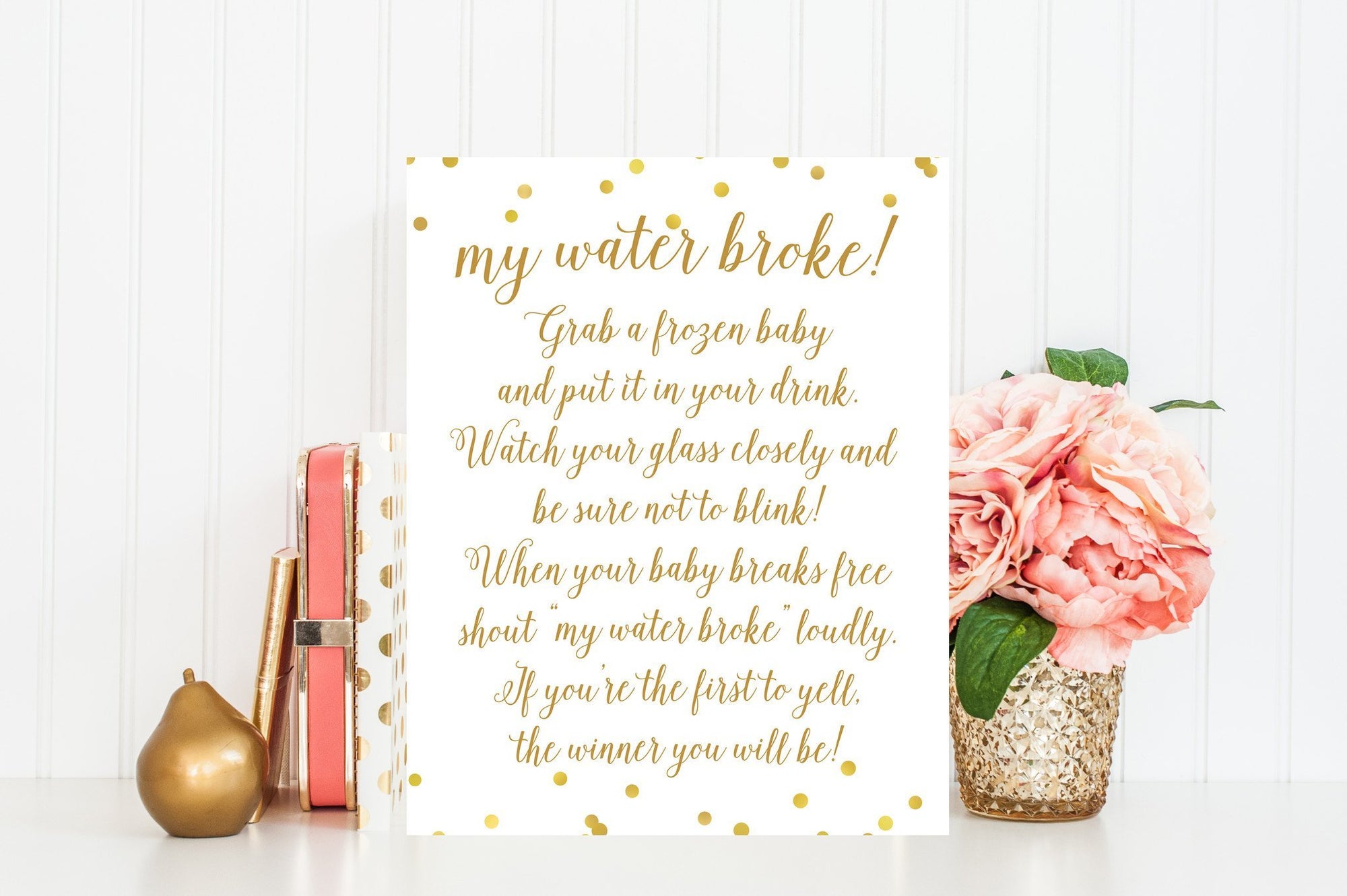 My Water Broke Sign - Gold Confetti Printable - Pretty Collected