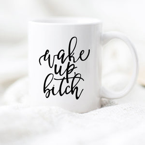 Wake Up, Bitch Mug - Pretty Collected