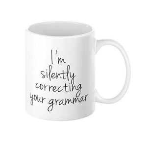 I'm Silently Correcting Your Grammar Mug - Pretty Collected