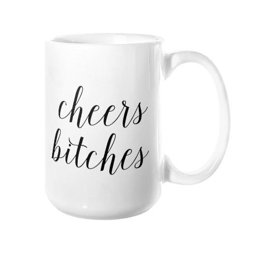 Cheers Bitches Mug - Pretty Collected