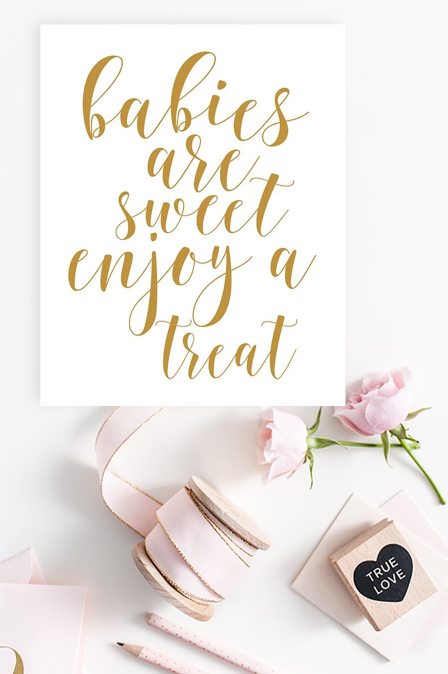 Babies Are Sweet Enjoy a Treat Sign - Gold Printable - Pretty Collected