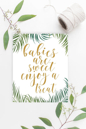 Babies Are Sweet Enjoy a Treat Sign - Tropical Printable - Pretty Collected