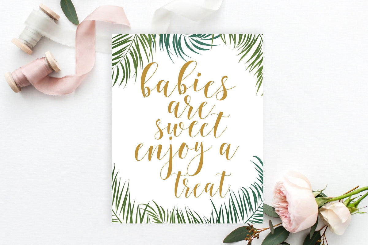 Babies Are Sweet Enjoy a Treat Sign - Tropical Printable - Pretty Collected