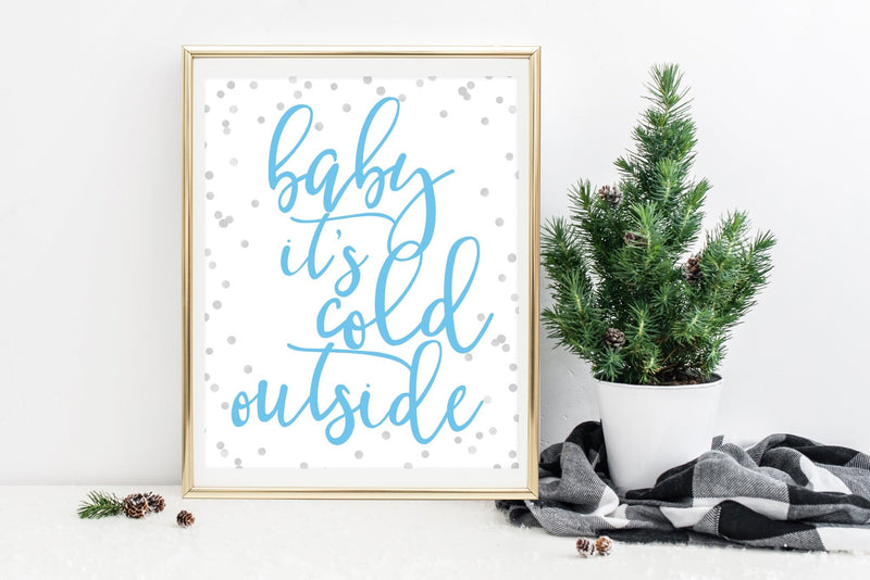 Baby It's Cold Outside Printable
