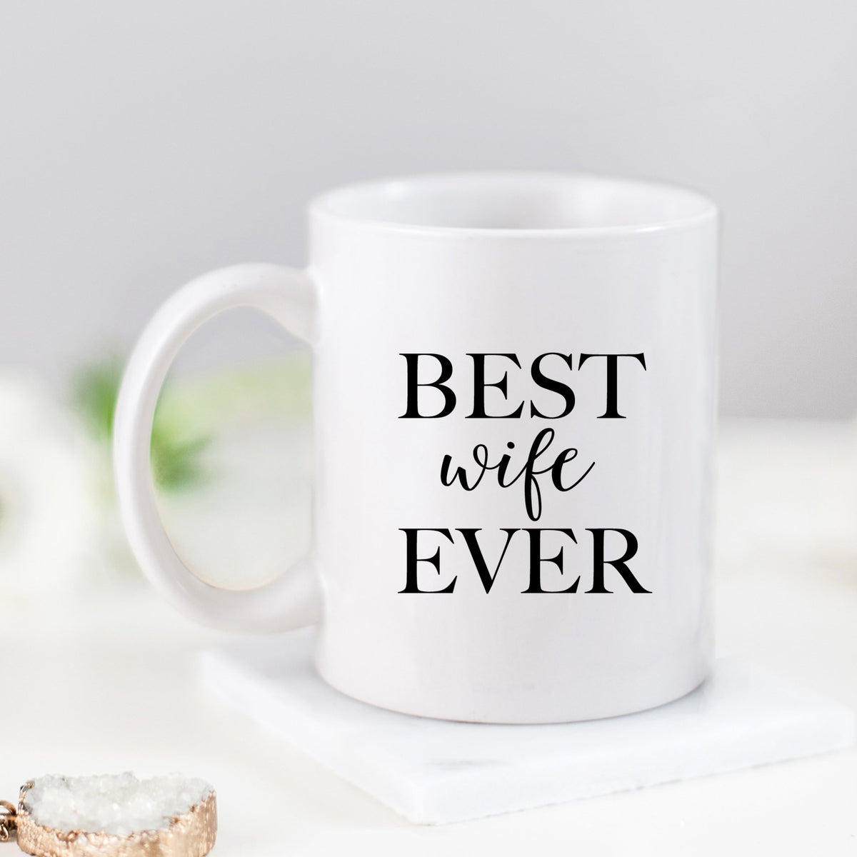 Best Wife Ever Mug - Pretty Collected