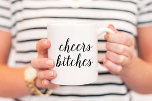 Cheers Bitches Mug - Pretty Collected