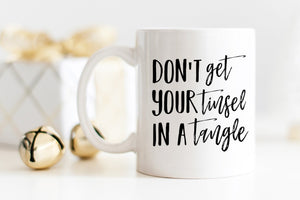 Don't Get Your Tinsel in a Tangle Mug - Pretty Collected