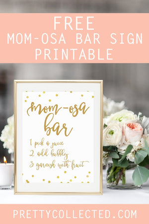Mom-Osa Bar Sign - FREE Gold Confetti Printable - Pretty Collected
