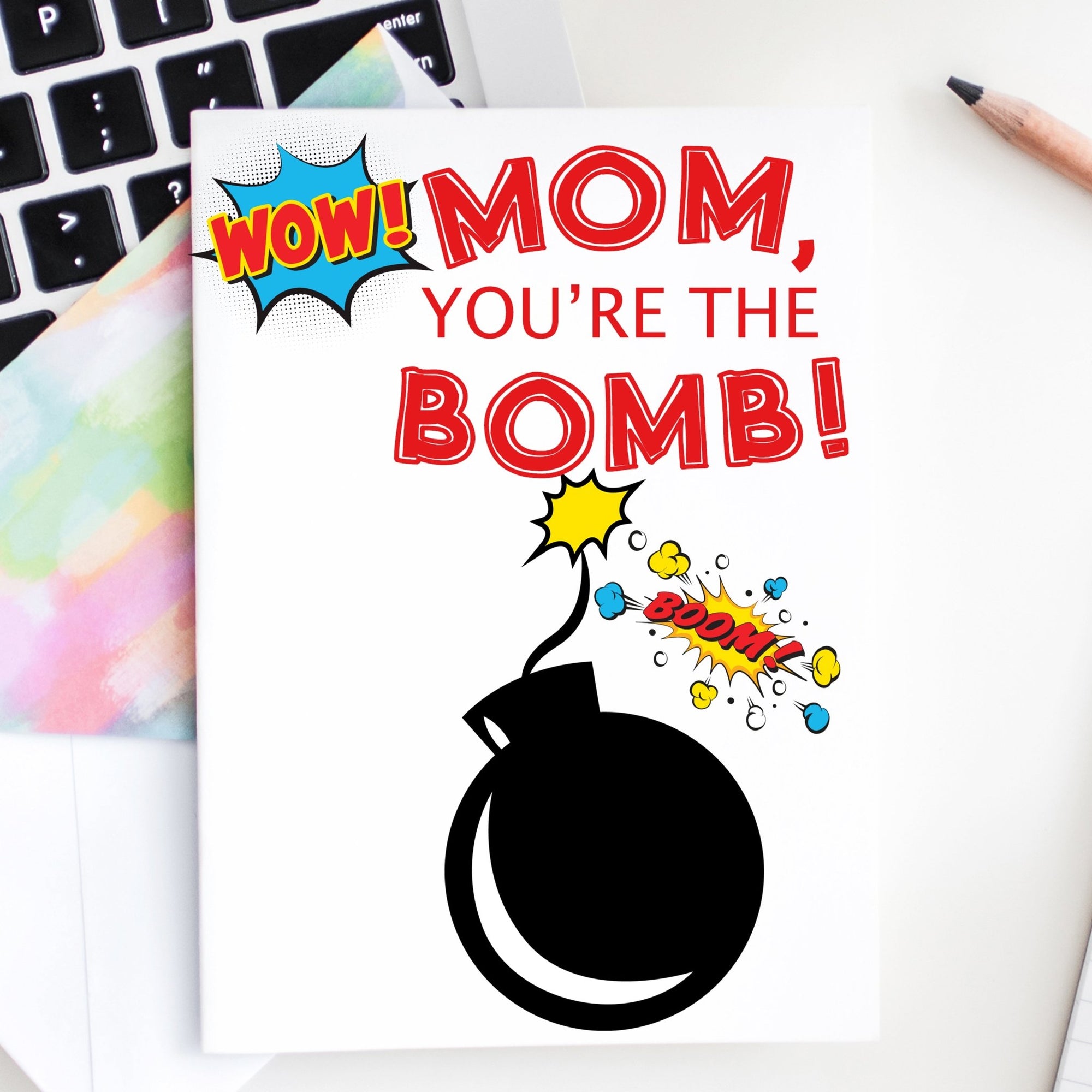 Mom, You're the Bomb - FREE Mother's Day Card Printable - Pretty Collected