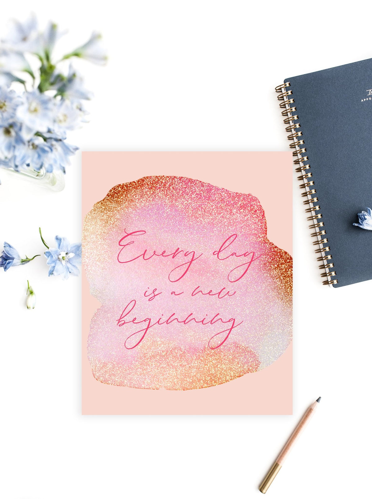 Every Day is a New Beginning - FREE Printable - Pretty Collected