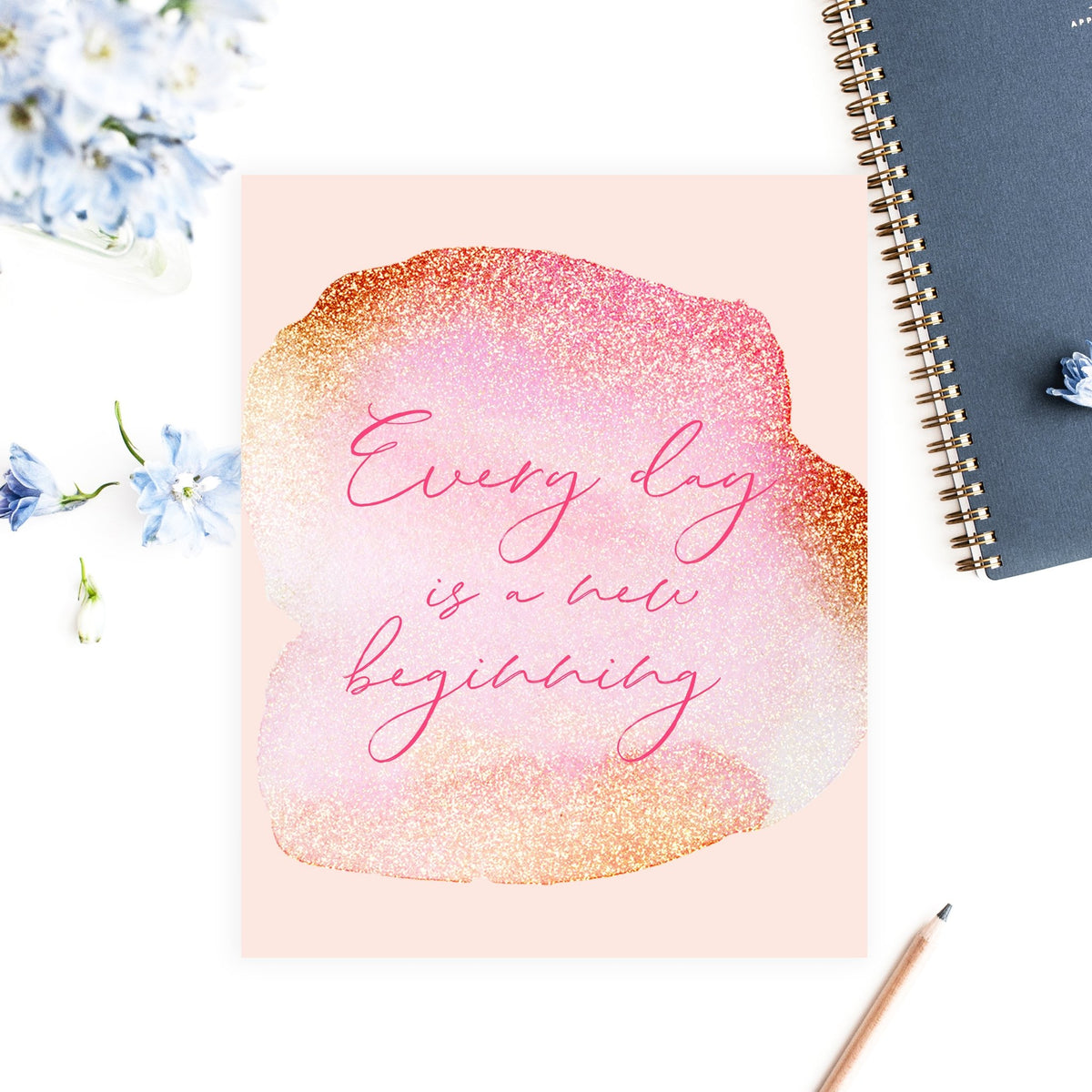 Every Day is a New Beginning - FREE Printable - Pretty Collected