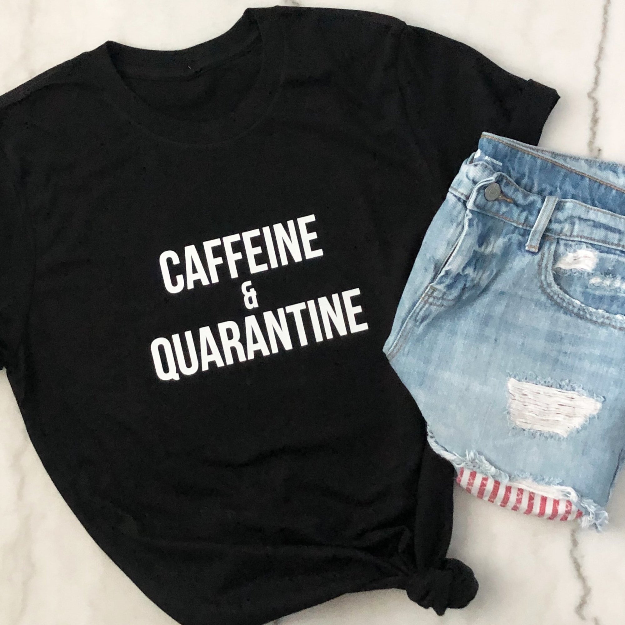 Caffeine & Quarantine Shirt - Pretty Collected