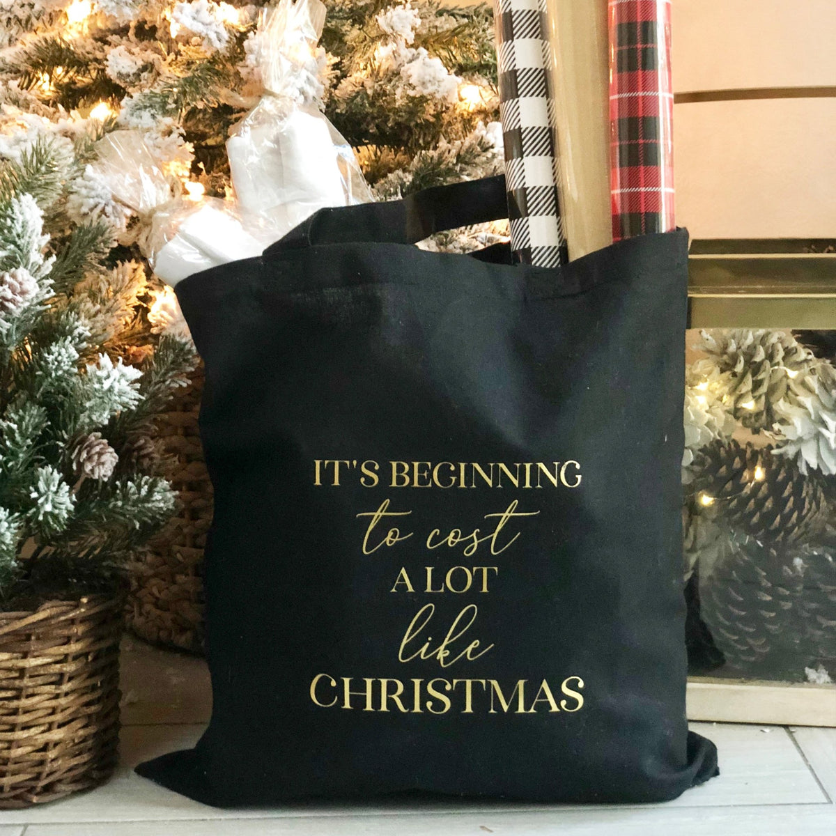 It's Beginning to Cost a Lot Like Christmas Gold Foil Tote - Pretty Collected