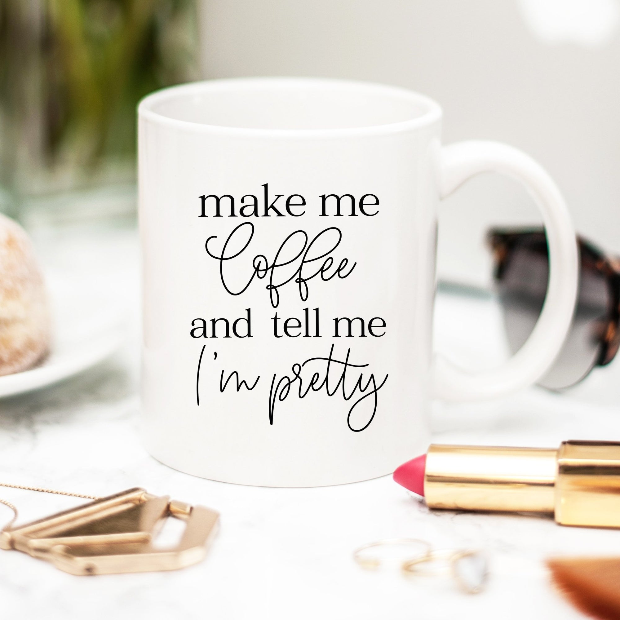 Make Me Coffee and Tell Me I'm Pretty Mug - Pretty Collected