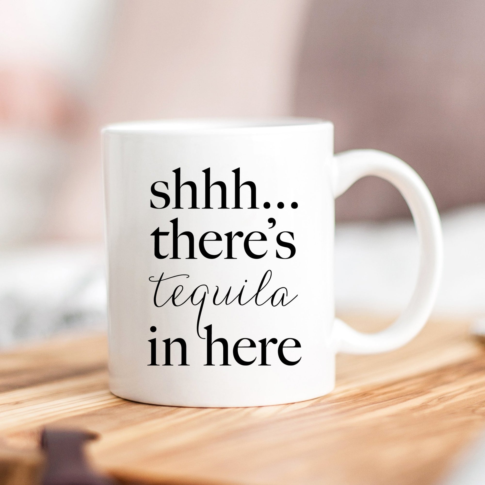 Shhh... There's Tequila In Here Mug - Pretty Collected