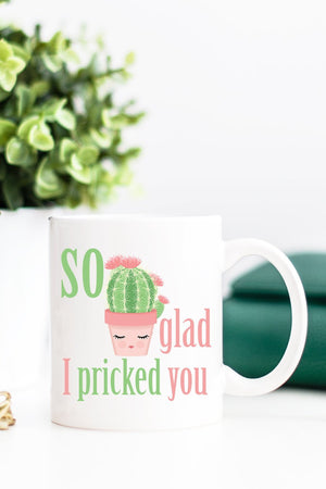 So Glad I Pricked You Mug - Pretty Collected
