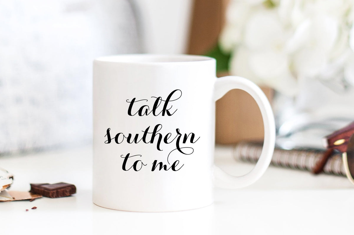 Talk Southern to Me Mug - Pretty Collected