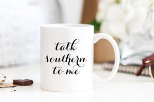 Talk Southern to Me Mug - Pretty Collected