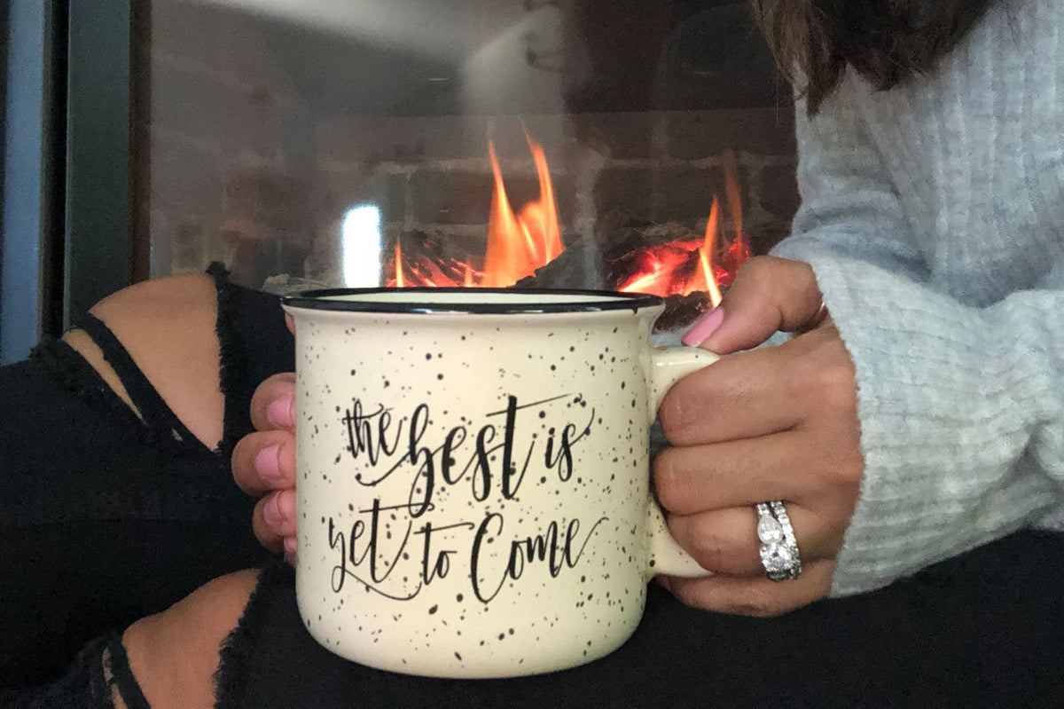 The Best is Yet to Come Campfire Coffee Mug - Pretty Collected