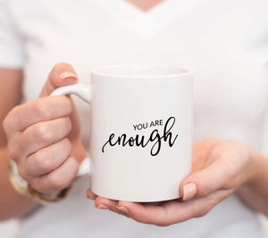 You Are Enough Mug - Pretty Collected
