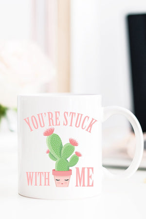 You're Stuck With Me Mug - Pretty Collected