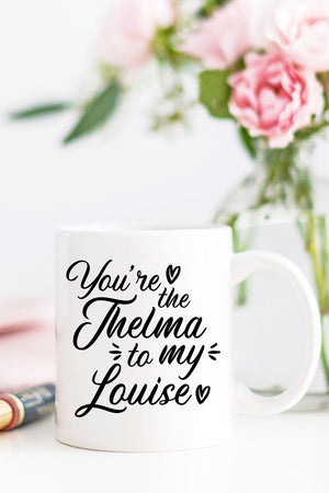 You Are The Thelma To My Louise – Piper Lou Collection