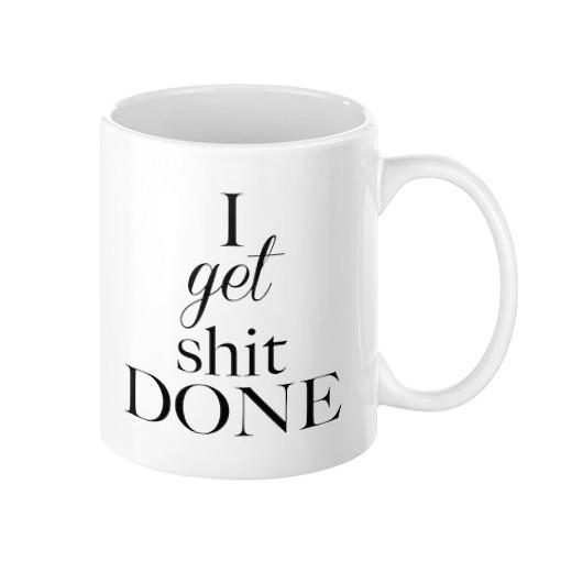 I Get Shit Done Mug - Pretty Collected