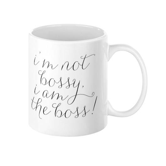 I'm Not Bossy, I am the Boss Mug - Pretty Collected