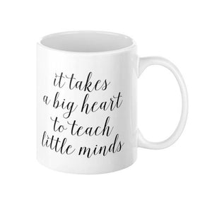 It Takes a Big Heart to Teach Little Minds Mug - Pretty Collected