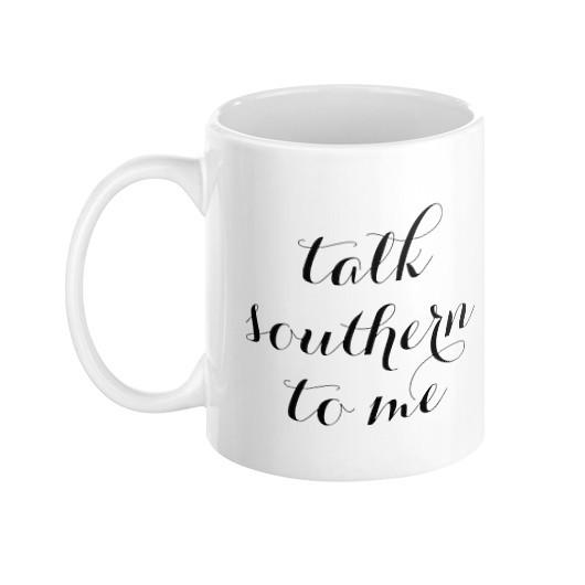 Talk Southern to Me Mug - Pretty Collected